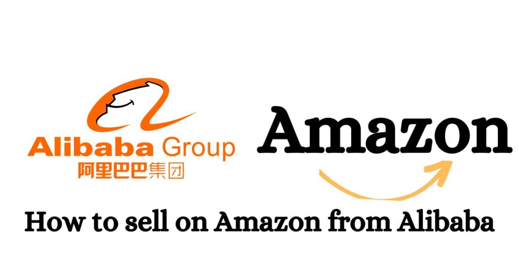 How to sell on Amazon from Alibaba