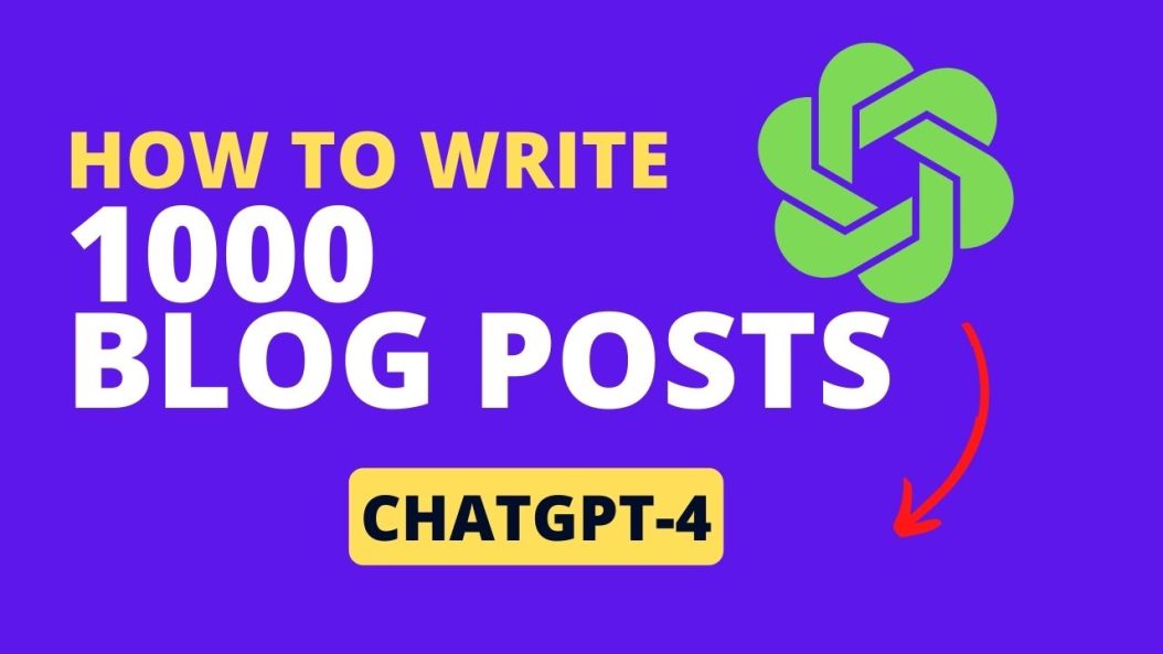 How to write 1000 blog posts using chatgpt-4