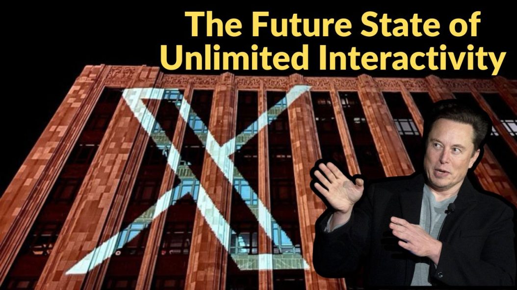 "X": The Future State of Unlimited Interactivity