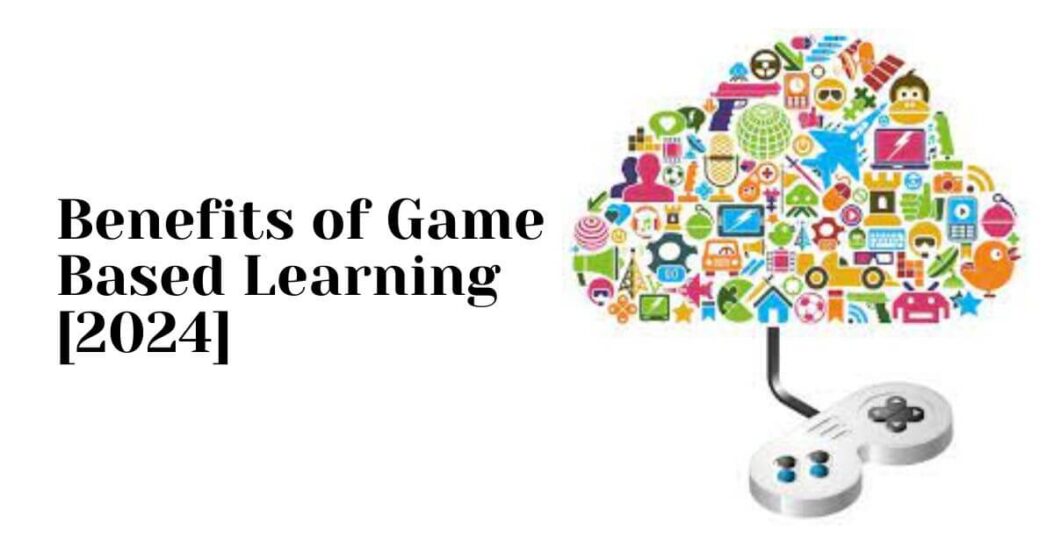 Benefits of Game Based Learning