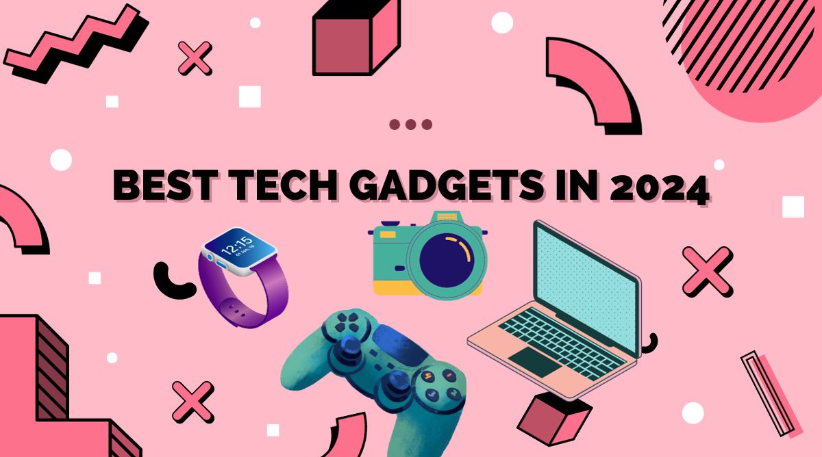 100 Best Tech Gadgets in 2024 Techlasi