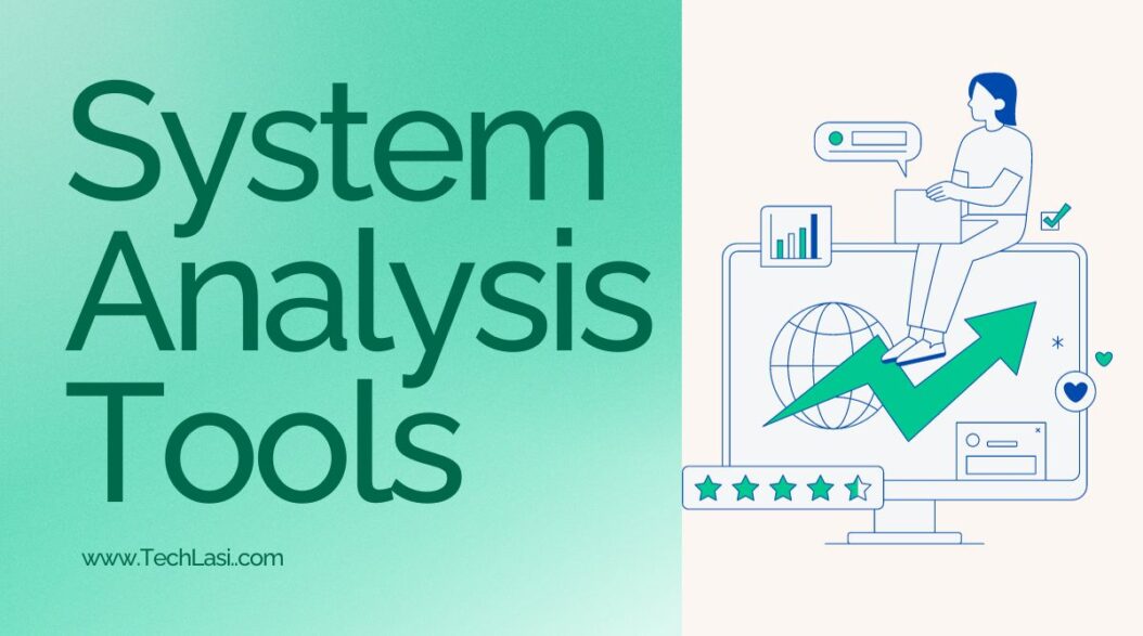 Must Have System Analysis Tools