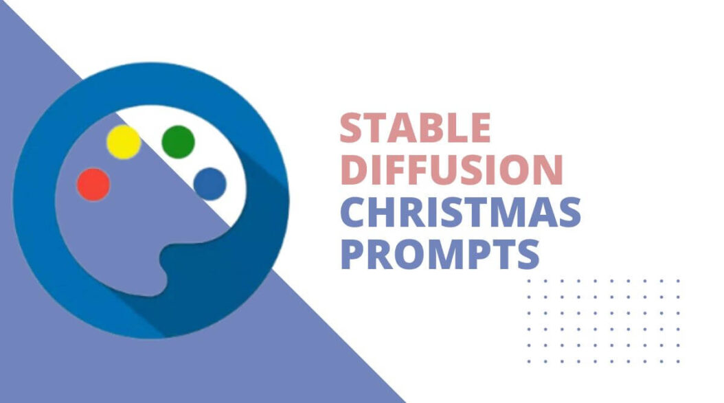 Stable Diffusion Christmas Prompts