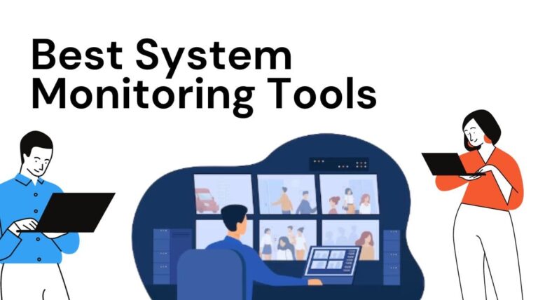 Top 21 Best System Monitoring Tools In 2024   System Monitoring Tools 768x428 