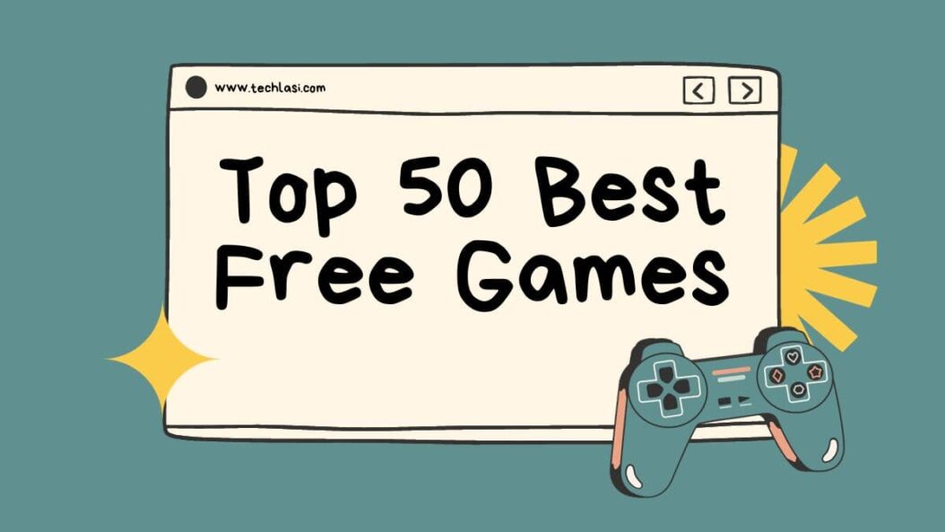 Top 50 Best Free Games 2024