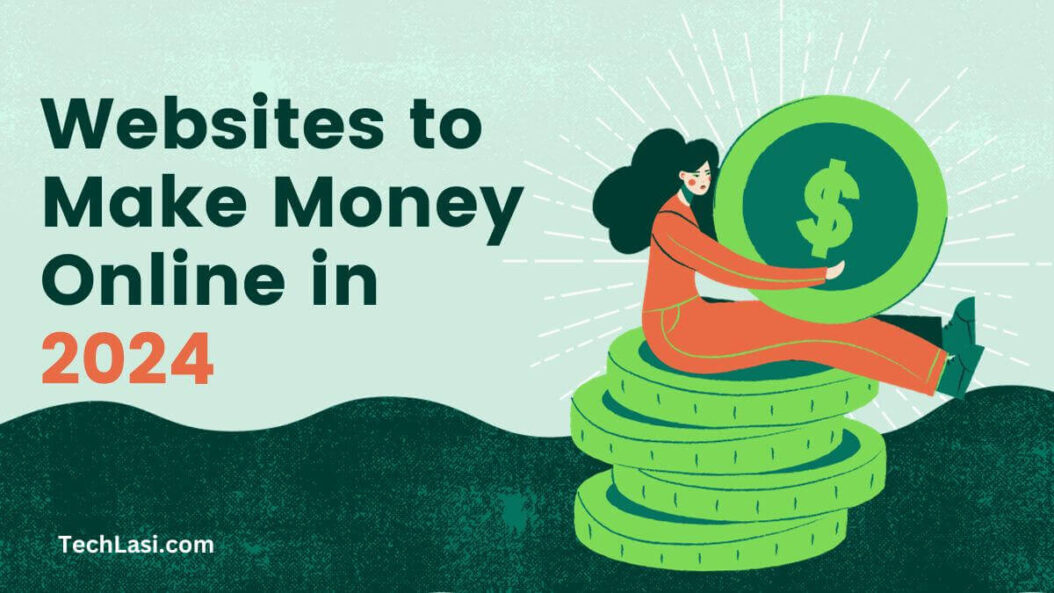 Websites to Make Money Online in 2024