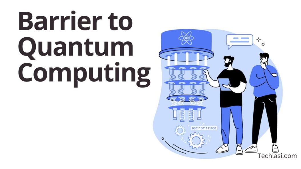 Barrier to Quantum Computing