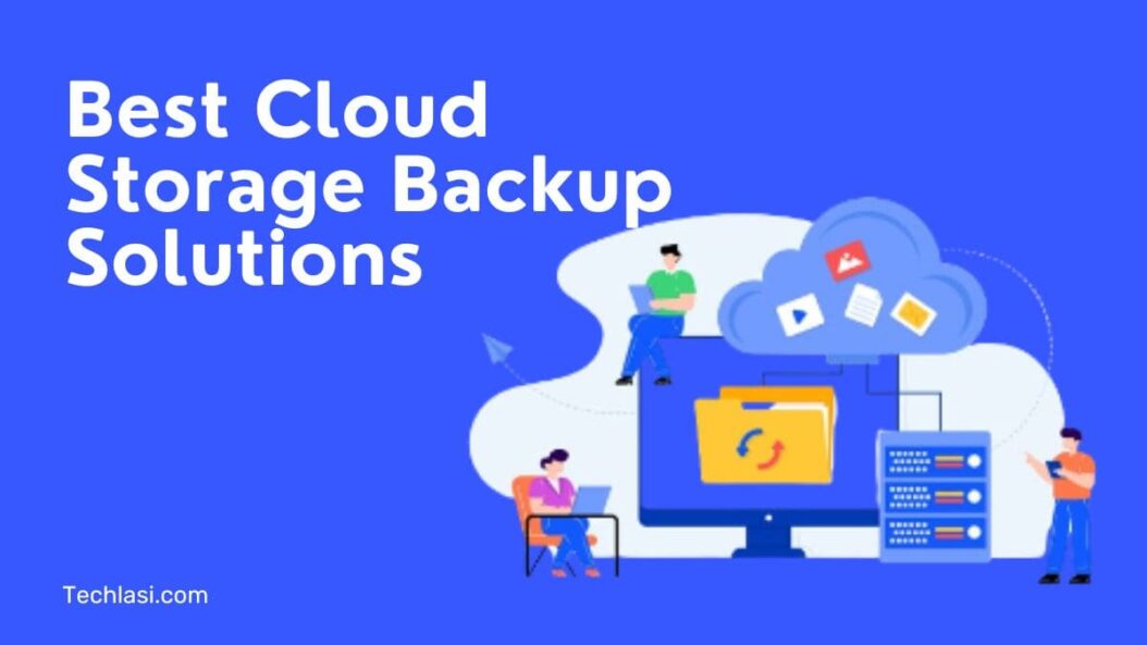 Best Cloud Storage Backup Solutions