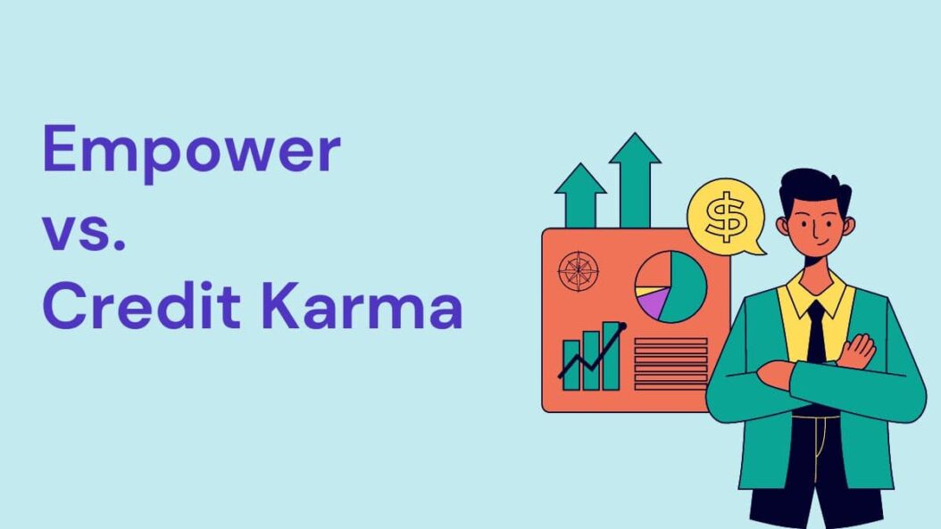 Empower vs Credit Karma