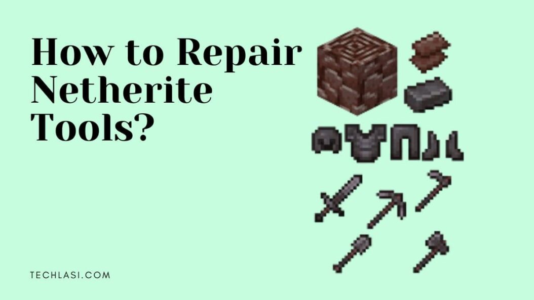 How to Repair Netherite Tools