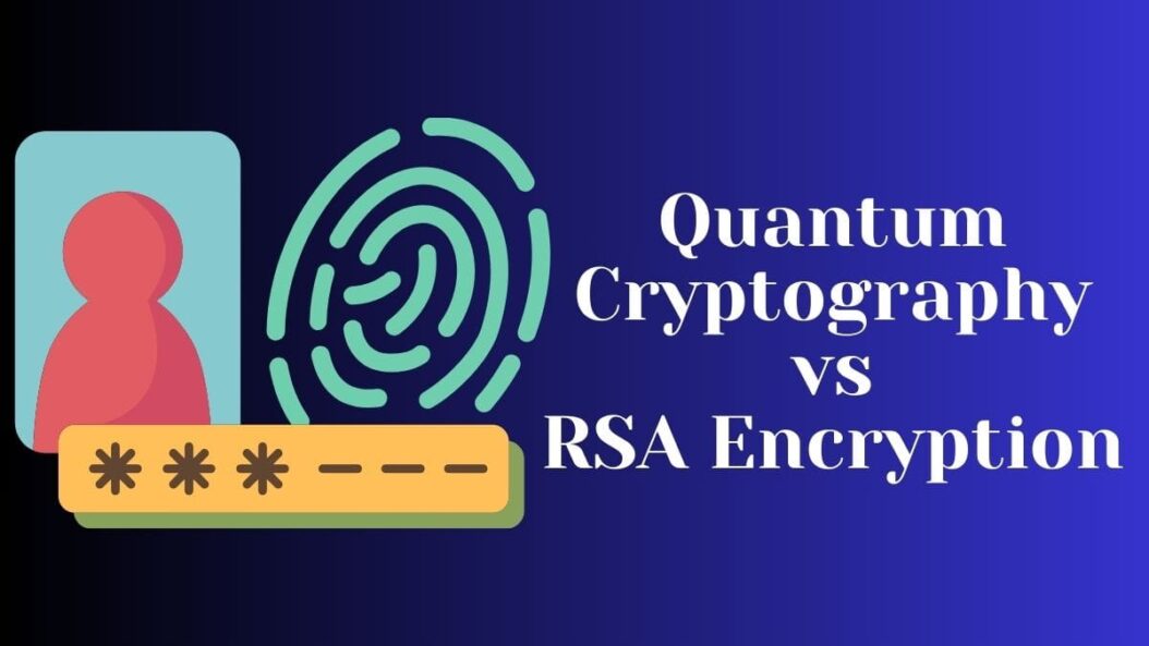 Quantum Cryptography vs RSA Encryption