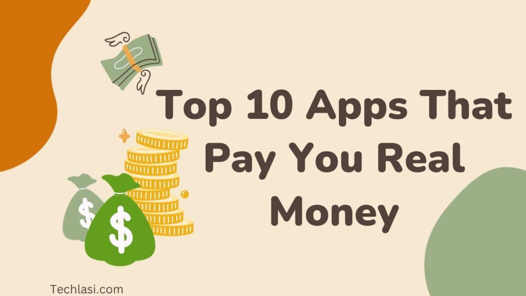 Top 10 Apps That Pay You Real Money