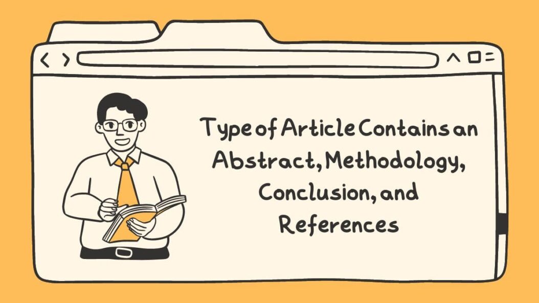 Which Type of Article Contains an Abstract, Methodology, Conclusion, and References