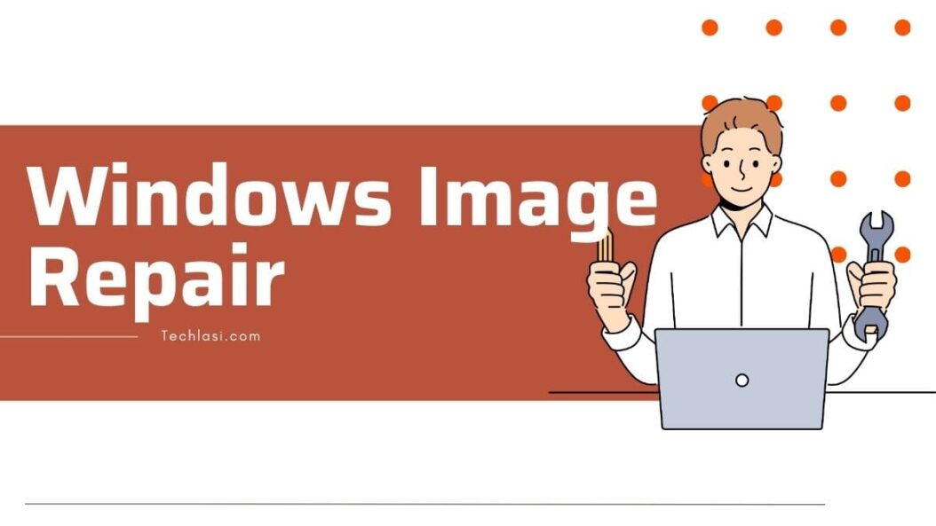 Windows Image Repair