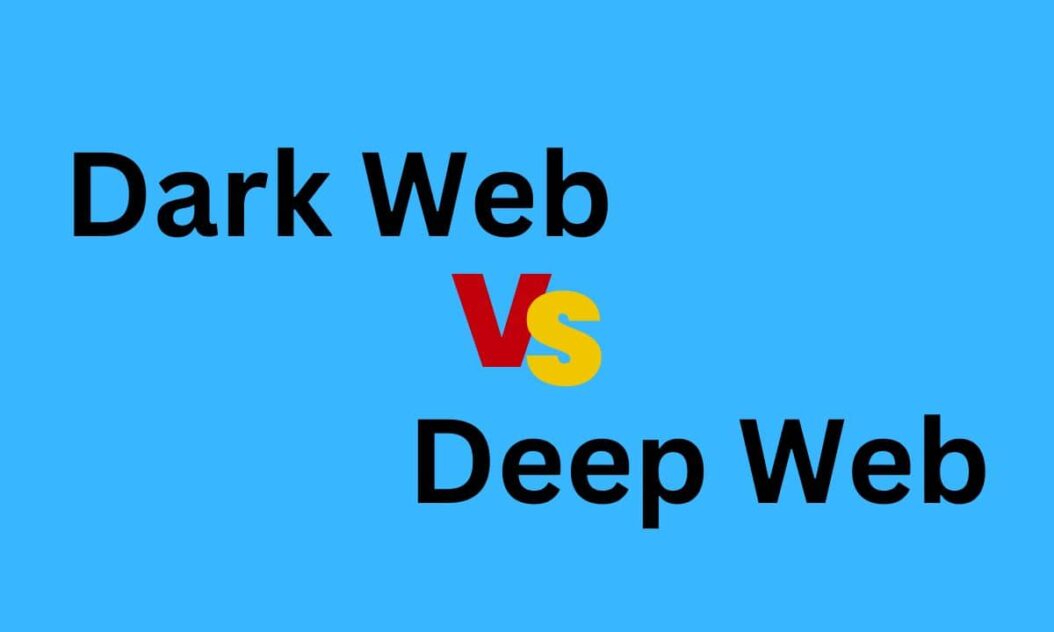 Dark Web vs Deep Web