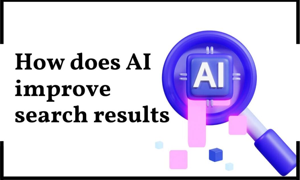 How does AI improve search results