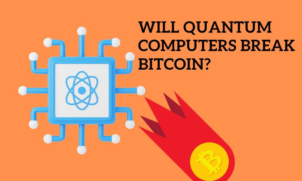 Will Quantum Computers Break Bitcoin
