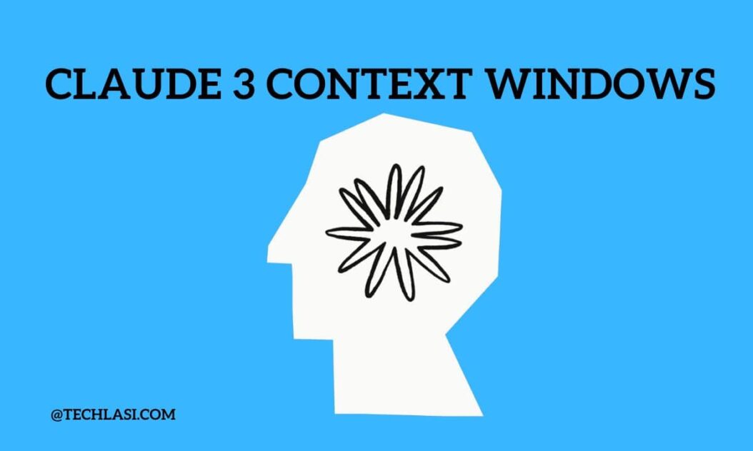 Claude 3 Context Windows