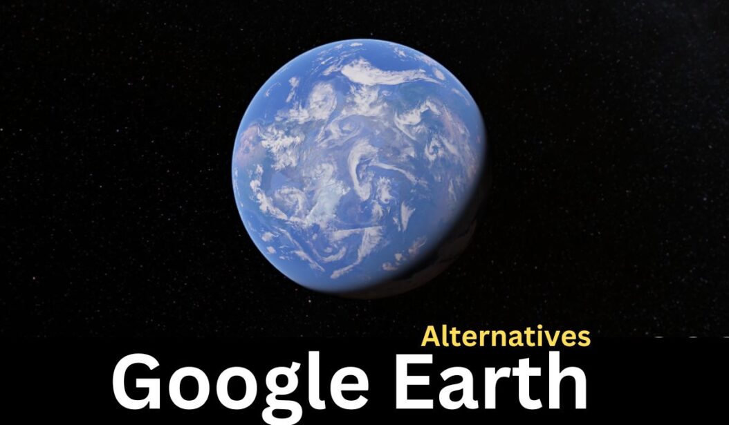 Google Earth Alternatives