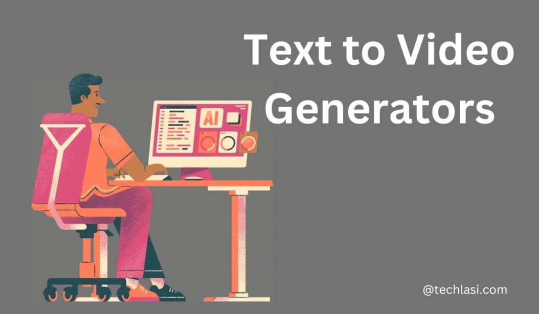 Text to Video Generators