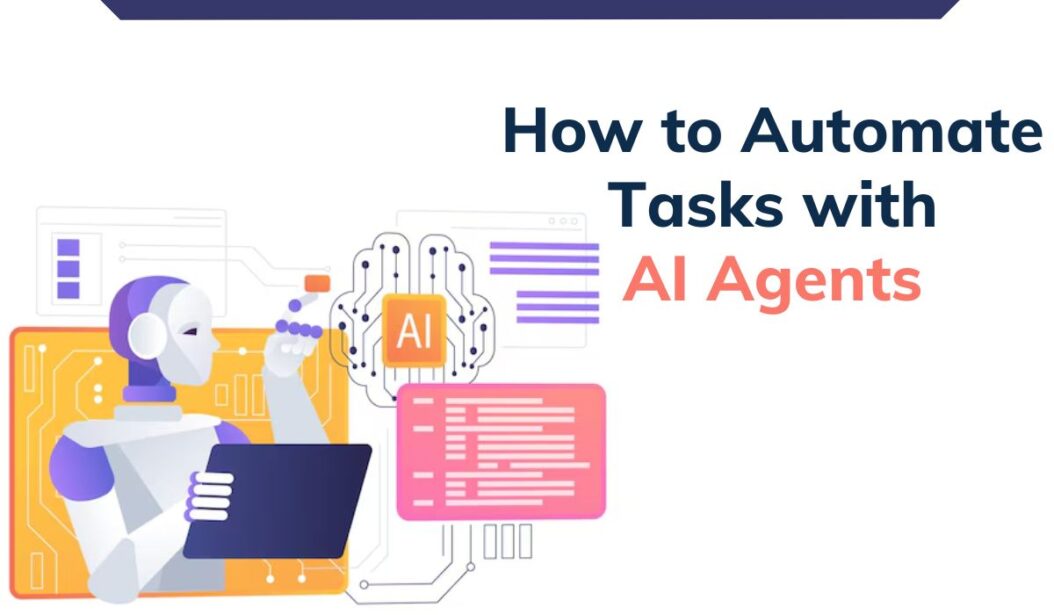 How to Automate Tasks with AI Agents