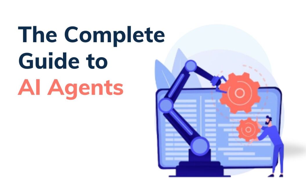 The Complete Guide to AI Agents