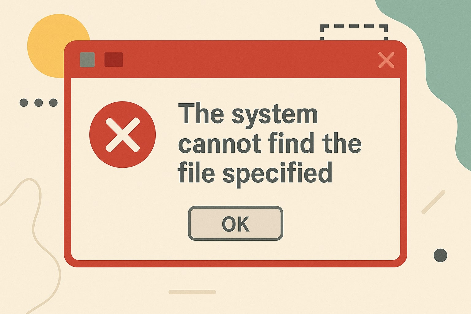 The System Cannot Find the File Specified