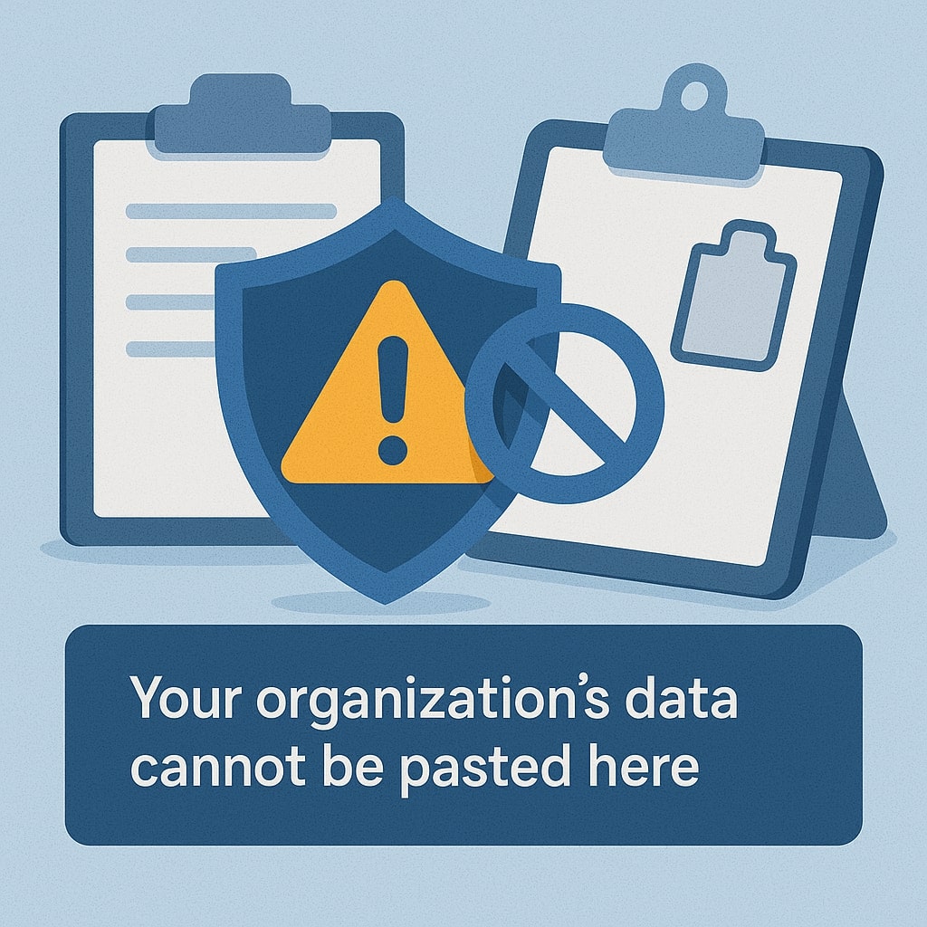 Your Organization's Data Cannot Be Pasted Here