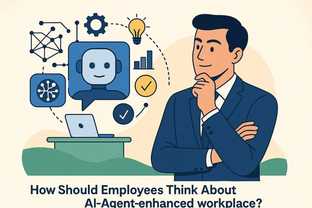 How Should Employees Think About an AI Agent-Enhanced Workplace
