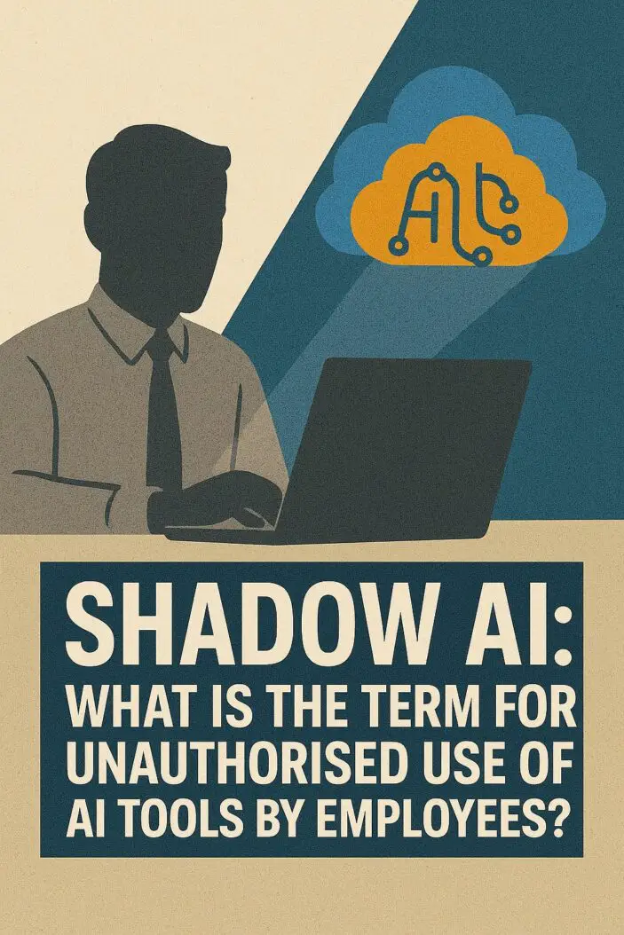 What Is the Term for Unauthorised Use of AI Tools by Employees