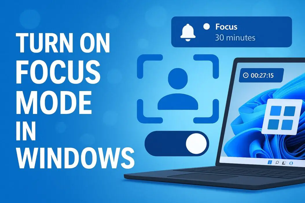 Turn On Focus Mode in Windows
