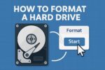 How to Format a Hard Drive: Quick Guide to Wiping and Preparing Storage
