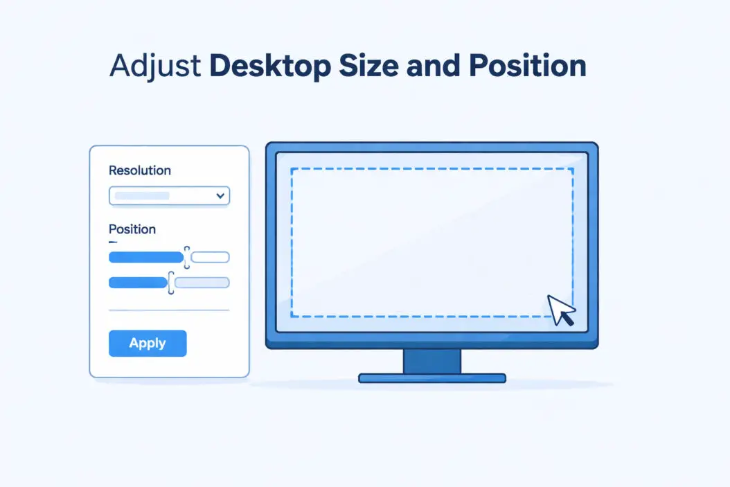 Adjust Desktop Size and Position