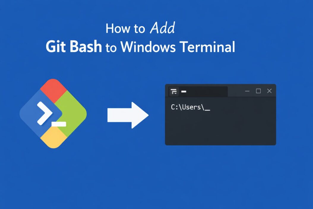 How to Add Git Bash to Windows Terminal