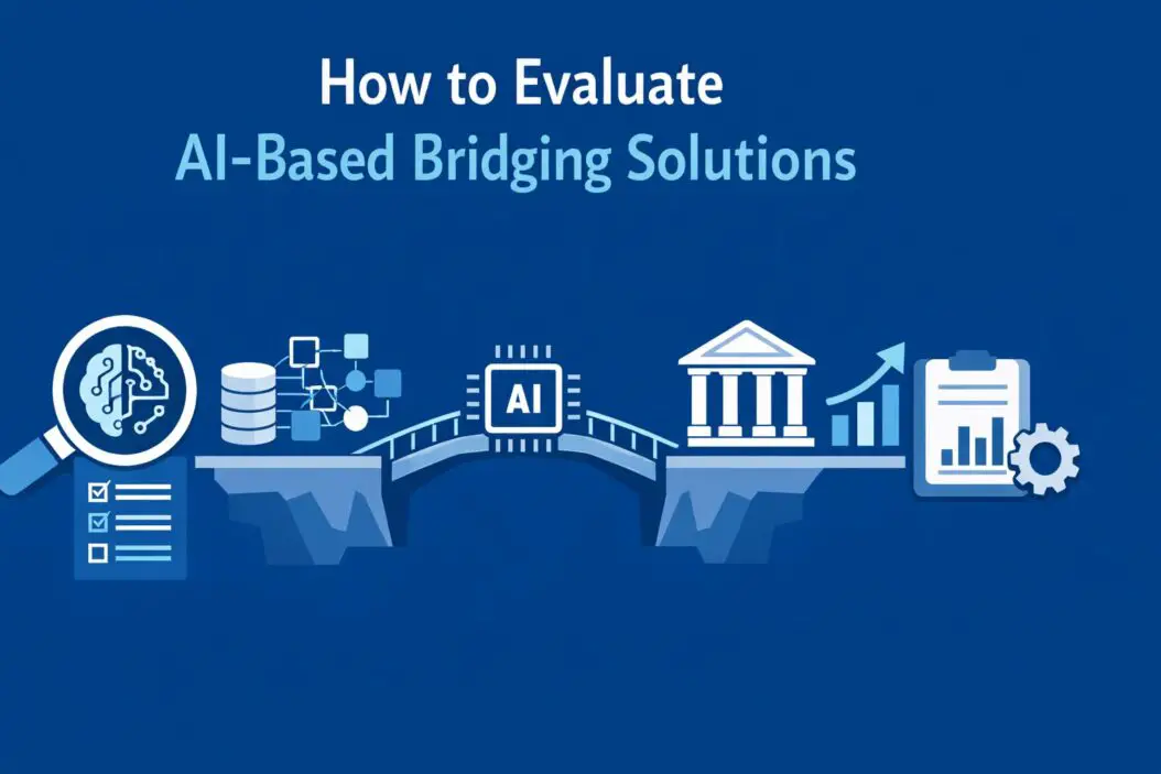 How to Evaluate AI-Based Bridging Solutions