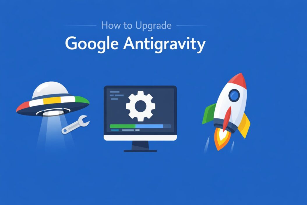 How to Upgrade Google Antigravity